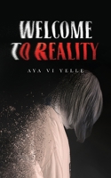 Welcome to Reality B0BQX3TC18 Book Cover