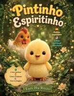 Pintinho Espiritinho: como perdoar (Livros Espíritas(Português)) (Portuguese Edition) 658414738X Book Cover