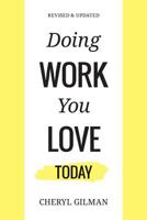 Doing Work You Love: Today 1979307083 Book Cover