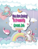 You Are Doing a Freaking Great Job: A Step by Step Drawing and Coloring Book for Kids 4-8 to Learn to Draw Cute Stuff. B08QWBY715 Book Cover