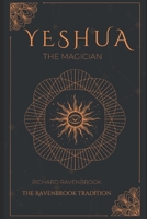 Yeshua: The Magician B0DXLCVW5C Book Cover
