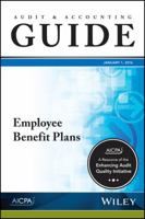Employee Benefit Plans - Audit and Accounting Guide 1943546479 Book Cover