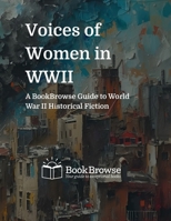 Voices of Women in WWII: A Guide to World War II Historical Fiction B0FTM51FP5 Book Cover