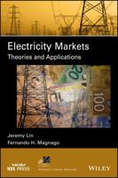 Electricity Markets: Theories and Applications 1119179351 Book Cover