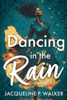 Dancing in the Rain 1736950347 Book Cover