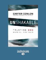Unshakable: Trusting God When All Else Fails (Large Print 16pt) 145967524X Book Cover