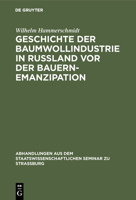 Geschichte Der Baumwollindustrie In Russland Vor Der Bauernemanzipation (1906) 1168373697 Book Cover