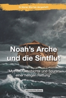 Noah’s Arche und die Sintflut: Mythos, Geschichte und Spuren einer heiligen Rettung (Books4NiuBees) (German Edition) B0F7G7R36P Book Cover