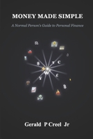 Money Made Simple: A Normal Person's Guide to Personal Finance B0FTX2TCKG Book Cover