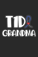 T1D Grandma: Typ 1 Diabetes Krankheit Kriegerin Notizbuch liniert DIN A5 - 120 Seiten f�r Notizen, Zeichnungen, Formeln Organizer Schreibheft Planer Tagebuch 1673453732 Book Cover
