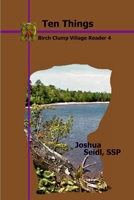 Ten Things: Birch Clump Village Reader 4 1304853640 Book Cover