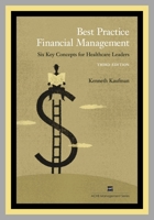 Best Practice Financial Management: Six Key Concepts for Healthcare Leaders 1567932592 Book Cover