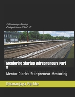 Mentoring Startup Entrepreneurs Part V: Mentor Diaries Startpreneur Mentoring 1522069976 Book Cover