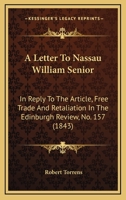 A Letter to Nassau William Senior, Esq 0469080957 Book Cover