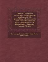 Elementi Di Calcolo Vettoriale, Con Numerose Applicazioni Alla Geometria, Alla Meccanica E Alla Fisica-Matematica [Di] C. Burali-Forti E R. Marcolongo 1294720945 Book Cover