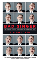 Bad Singer: The Surprising Science of Tone Deafness and How We Hear Music 1487002300 Book Cover