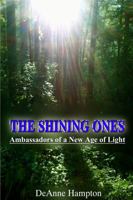 The Shining Ones Ambassadors of a New Age of Light 1304289265 Book Cover