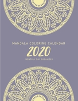 Mandala Coloring Calendar 2020: Monthly Day Organizer - 424 pages, 8,5" x 11" (version 12) 1696840902 Book Cover