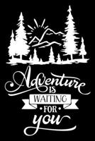 Adventure is waiting for you: Funny Notebook journal for camping lovers, camping lovers Appreciation gifts, Lined 100 pages (6x9) hand notebook or vacation trip dairy. 1700654357 Book Cover