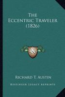 The Eccentric Traveler 1167050193 Book Cover