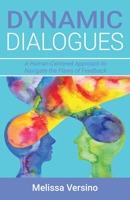 Dynamic Dialogues: A Human-Centered Approach to Navigate the Flaws of Feedback 1662937806 Book Cover