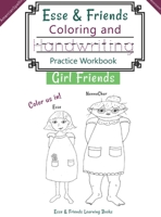 Esse & Friends Coloring and Handwriting Practice Workbook Girl Friends: Sight Words Activities Print Lettering Pen Control Skill Building for Early Childhood Pre-school Kindergarten Primary Homeschool 0648738604 Book Cover