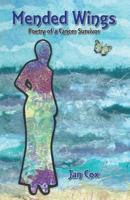 Mended Wings: Poetry of a Cancer Survivor 1621377024 Book Cover