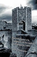 Nacionalismo y La Expulsion de Los Judios de Espana En 1492 1617647462 Book Cover