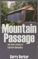 Mountain Passage & Other Stories of Eastern Kentucky 1931672210 Book Cover
