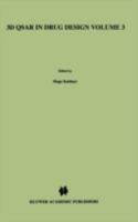 3D QSAR in Drug Design: Volume 3: Recent Advances (Three-Dimensional Quantitative Structure Activity Relationships, Volume 3) 0792347919 Book Cover