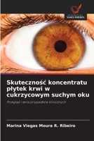 Skutecznosc koncentratu plytek krwi w cukrzycowym suchym oku (Polish Edition) 6208544548 Book Cover
