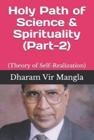 Holy Path of Science & Spirituality (Part-2): (Theory of Self-Realization) 168838779X Book Cover