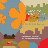 Creative Adventures with Cammy: My Hot Air Balloon 0985654902 Book Cover