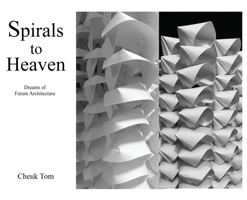 Spirals to Heaven: Dreams of Future Architecture 1792377509 Book Cover