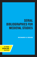 Serial Bibliographies for Medieval Studies 0520308662 Book Cover