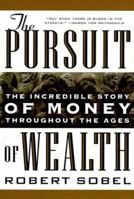 The Pursuit of Wealth: The Incredible Story of Money Throughout the Ages of Wealth 0070596131 Book Cover