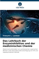 Das Lehrbuch der Enzyminhibition und der medizinischen Chemie (German Edition) 6208056020 Book Cover