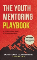 The Youth Mentoring Playbook | Volume 2: A 30-Day Guide to Invest in the Next Generation B0FQJHVMKN Book Cover