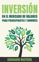 Inversi�n En El Mercado De Valores Para Principiantes Y Dummies [Stock Market Investing For Beginners & Dummies] 1087949572 Book Cover