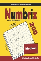 Numbrix Adult Puzzle Book: 200 Medium (10x10) Puzzles B08T48J7KY Book Cover