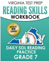Virginia Test Prep Reading Skills Workbook Daily Sol Reading Practice Grade 7: Preparation for the Sol Reading Tests 1725756560 Book Cover