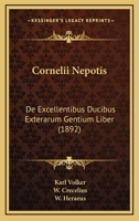 Cornelii Nepotis: De Excellentibus Ducibus Exterarum Gentium Liber (1892) 1160348596 Book Cover