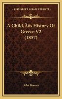 A Child’s History Of Greece V2 1120111412 Book Cover