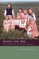Inside the Ark: The Hutterites in Canada and the United States 0889773580 Book Cover