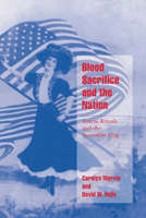 Blood Sacrifice And The Nation (Cambridge Cultural Social Studies) 0521626099 Book Cover