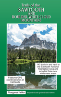 Trails of the Sawtooth and Boulder-White Cloud Mountains 0991156129 Book Cover
