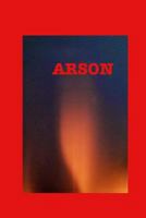 Arson 1320945082 Book Cover