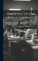 The Spirit of the Public Journals; or, Beauties of the American Newspapers for 1805 1022063642 Book Cover