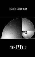 The Fat Kid 0615697666 Book Cover
