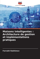 Maisons intelligentes: Architecture de gestion et implémentations pratiques (French Edition) 6209525105 Book Cover